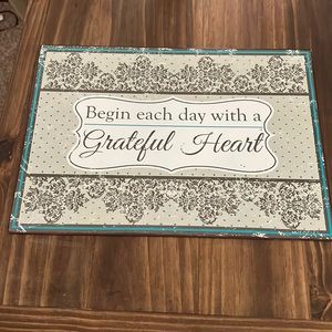Begin Each Day With A Grateful Heart. Tin sign. Rustic. 14x10 inches.